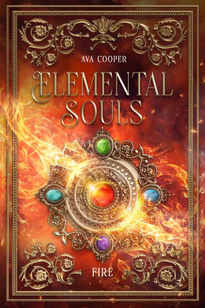 Elemental Souls - Fire | Eine Romantasy-Reihe über entfesselte Elemente.