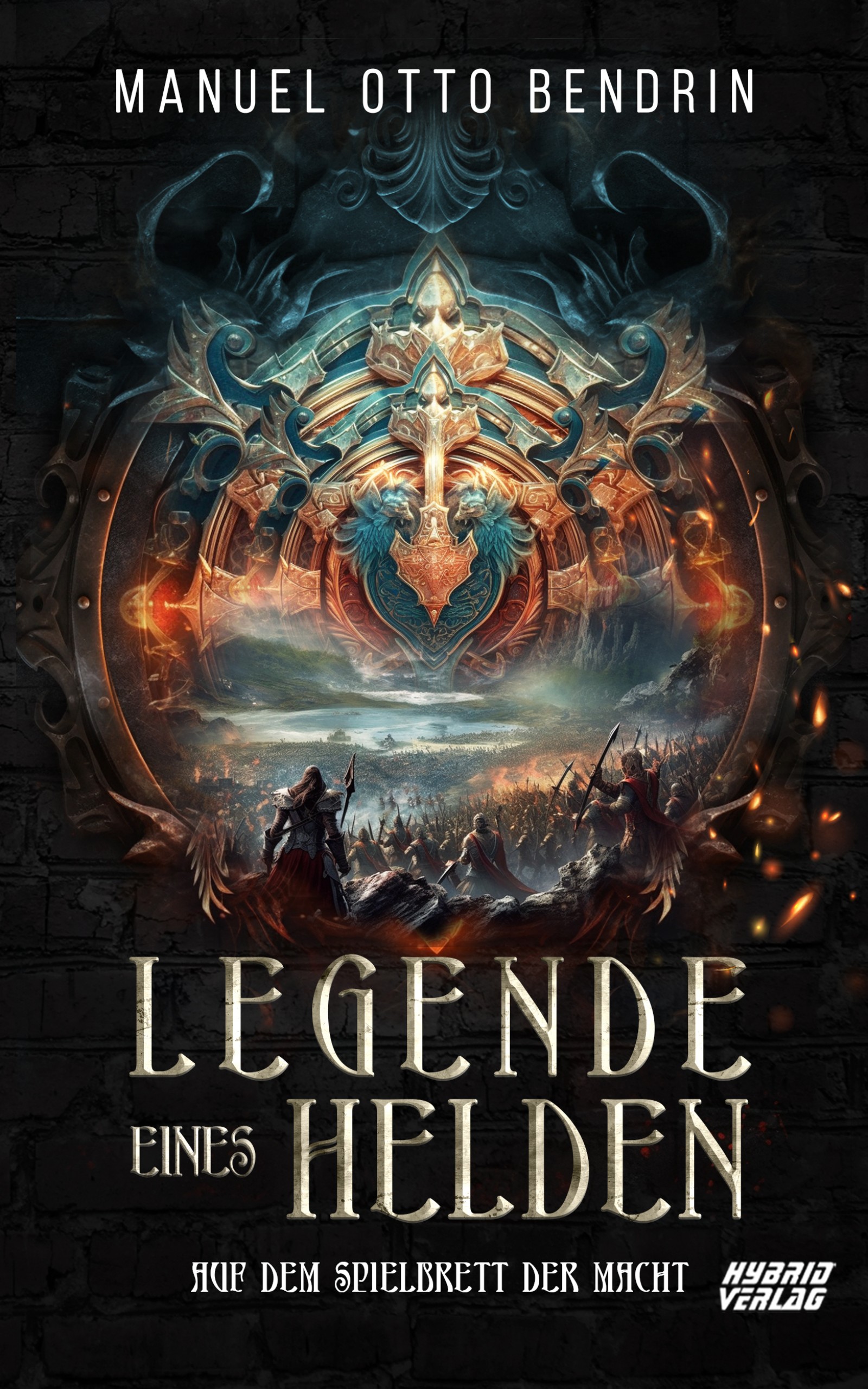 Legende eines Helden - Auf dem Spielbrett der Macht | hybridverlagshop.de