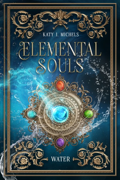 Elemental Souls - Water | Eine Romantasy-Reihe über entfesselte Elemente.